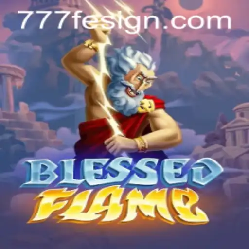 Unveiling BlessedFlame: A Journey Through Fire and Fantasy