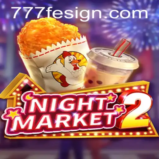 Exploring NightMarket2: A Deep Dive into the New Sensation with Keyword 777fe